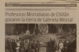 Profesoras Mistralianas de Chillán gozaron la tierra de Gabriela Mistral  [artículo] Patricia Orellana.