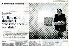 Un libro para desafiar el "concenso liberal socialista" (entrevista)  [artículo] Héctor Soto.