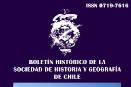 Boletín histórico de la Sociedad de Historia y Geografía de Chile.