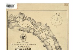 Canal Wide. Estuario Gage Costas de Chile : Canales occidentales de Patagonia [material cartográfico] : Plano levantado por los Oficiales de la Corbeta Chacabuco.