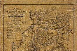 Map shewing the Country traversed by the Coquimbo Railway an by the Tongoy Railway with proposed extensions.