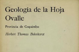 Geología de la hoja Ovalle : Provincia de Coquimbo.  Herbert Thomas Bohnhorst.