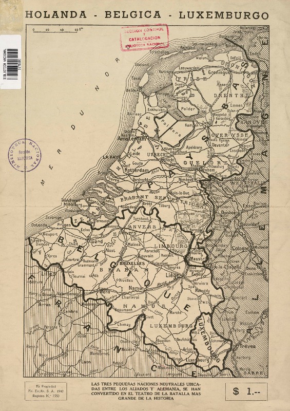 Holanda - Bélgica - Luxemburgo las tres pequeñas naciones neutrales ubicadas entre los aliados y Alemania, se han convertido en el teatro de la batalla más grande de la historia. [material cartográfico] :