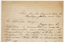 [Carta] 1890 julio 14, Santiago [al] Señor Don José Miguel Valdes Carre[ra]
