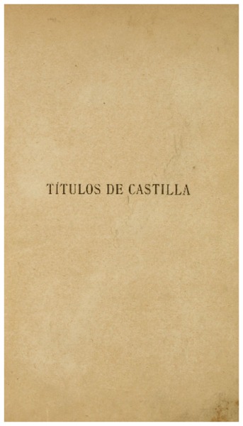 Los títulos de Castilla en las familias de Chile Enrique Torres Saldamando. Los títulos de Castilla en las familias de Chile Enrique Torres Saldamando.