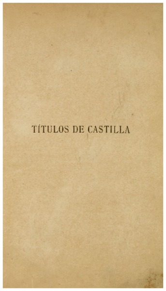 Los títulos de Castilla en las familias de Chile Enrique Torres Saldamando.