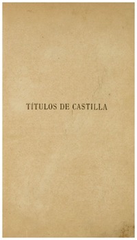 Los títulos de Castilla en las familias de Chile Enrique Torres Saldamando. Los títulos de Castilla en las familias de Chile Enrique Torres Saldamando.