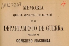 Memoria que el Ministro de Estado en el Departamento de Guerra presenta al Congreso Nacional.