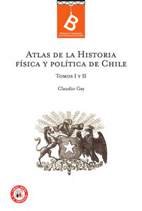 Atlas de la historia física y política de Chile Claudio Gay.