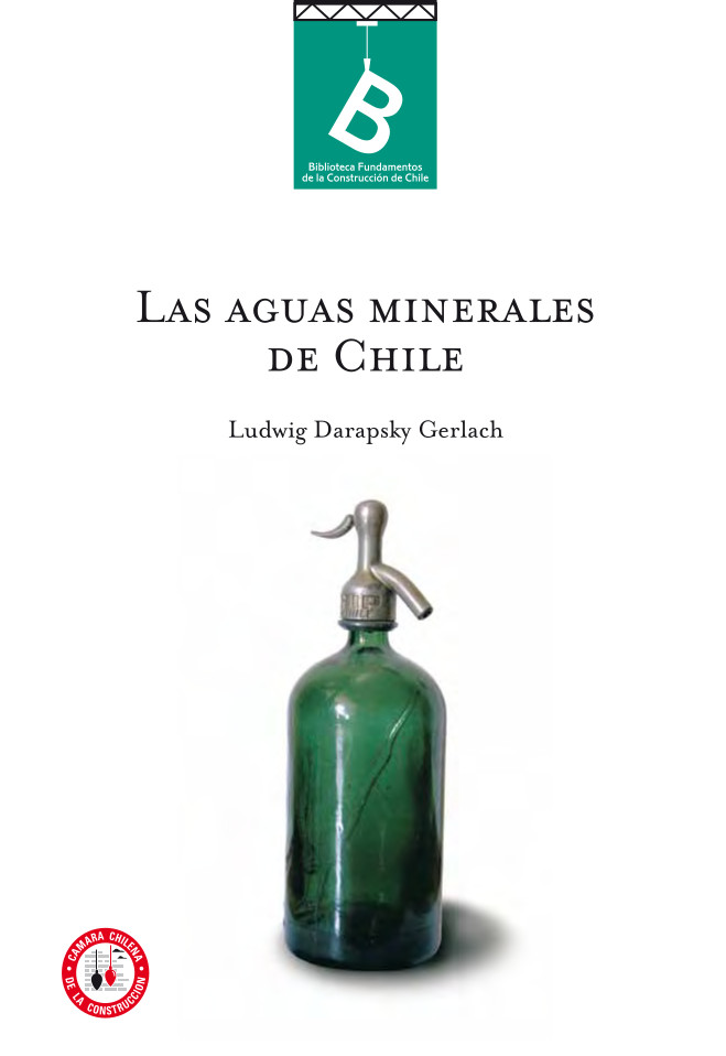 Las aguas minerales de Chile Ludwig Darapsky G.