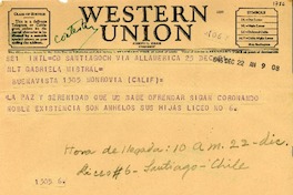 [Telegrama] 1946 dic. 22, Santiago, [Chile] [a] Gabriela Mistral, Monrovia, Calif[ornia], [EE.UU.]