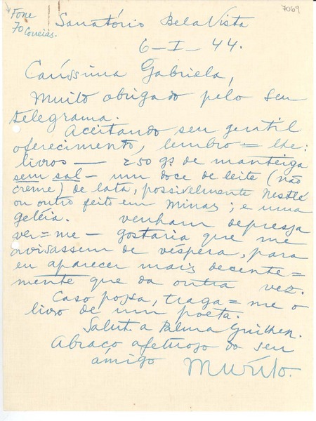 [Carta] 1944 ene. 6, Sanatório Bela Vista, [Brasil] [a] Gabriela [Mistral]