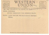 [Telegrama] 1947 mar. 28, México City, [México] [a] Gabriela Mistral, Monrovia, Calif., [EE.UU.]
