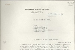 [Carta] 1947 abr. 21, New York, [Estados Unidos] [a] Gabriela Mistral, Cónsul de Chile, 1305 Buenavista Street, Monrovia, Cal.