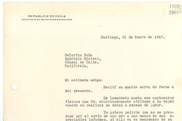 [Carta] 1947 ene. 21, Santiago, [Chile] [a] Señorita Doña Gabriela Mistral, Cónsul de Chile, California