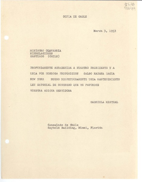 [Telegrama] 1953 Mar. 3, Consulado de Chile, Seybold Building, Miami, Florida, [EE.UU.] [al] Ministro Olavarría, MinRelaciones, Santiago, Chile