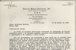 [Carta] 1946 mar. 11, The Biltmore, Madison Avenue at Forty-third Street, New York 17, N. Y., [EE.UU.] [a] Gabriela Mistral, Nueva York, [EE.UU.]