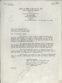 [Carta] 1946 abr. 17, The Biltmore, Madison Avenue at 43rd Street, New York 17, N. Y., [EE.UU.] [a la] Señorita Gabriela Mistral, Consulado General de Chile, San Francisco, California, [EE.UU.]