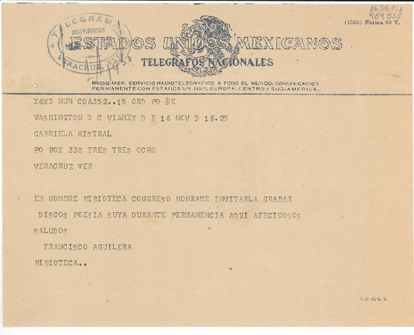 [Telegrama] 1950 nov. 16, Washington D C, [EE.UU.] [a] Gabriela Mistral, PO Box 338, Veracruz, Ver., [México]