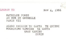 Telegram, 1966 Nov. 4 [a] Mathilde Pomes, 20 Rue de Grenelle, Paris VII, [France]