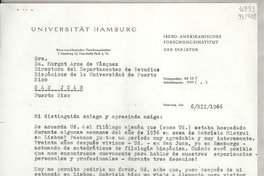 [Carta] 1966 dic. 6, Hamburg, [Alemania] [a] Margot Arce de Vázquez, Directora del Departamento de estudios Hispánicos de la Universidad de Puerto Rico, San Juan, Puerto Rico