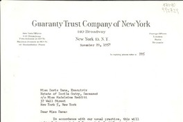[Carta] 1957 Nov. 20, Guaranty Trust Company of New York, 140 Broadway, New York 15, N. Y., [EE.UU.] [a] Miss Doris Dana, Estate of Lucila Godoy, Deceased, co Miss Madeleine Redditt, 37 Wall Street, New York 5, New York, [EE.UU.]
