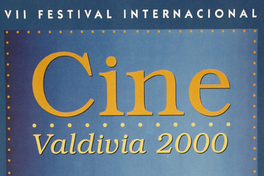 VII festival internacional de cine Valdivia 2008 : 30 de septiembre al 06 de octubre.