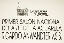 Primer salón nacional del arte de la acuarela Ricardo Anwandter v.S.S.
