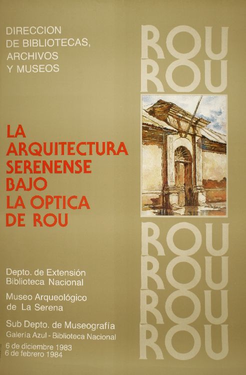 La arquitectura serenense bajo la óptica de Rou 6 de diciembre 1983 - 6 de febrero 1994.