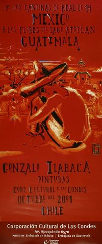 De las cantinas de real de 14 México a las flores del lago Atitlan Guatemala Gonzalo Ilabaca : pinturas.