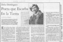Delia Domínguez, poeta que escarba en la tierra  [artículo] Francisca Abogabir.