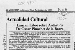 Lanzan libro sobre Antártica de Oscar Pinochet de la Barra  [artículo].