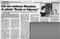 Este mes comienzan filmaciones de película "Neruda en Valparaíso"  [artículo].
