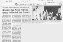 Niños de Isla Negra recrean textos y vida de Pablo Neruda  [artículo].