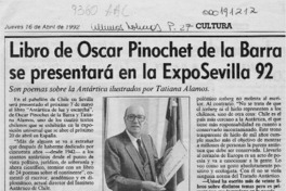 Libro de Oscar Pinochet de la Barra se presentará en la ExpoSevilla 92  [artículo].