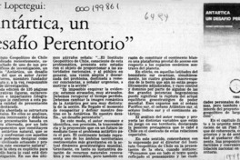 Javier Lopetegui, "Antártica, un desafío perentorio"  [artículo] Ricardo Riesco.