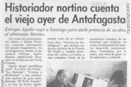 Historiador nortino cuenta el viejo ayer de Antofagasta  [artículo].