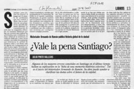 Vale la pena Santiago?  [artículo] Julio Pinto Vallejos.