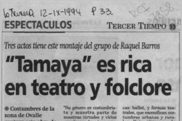 "Tamaya" es rica en teatro y folclore  [artículo] Leopoldo Pulgar.