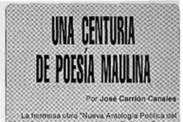 Una centuria de poesía maulina  [artículo] José Carrión Canales