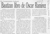 Bautizan libro de Oscar Ramírez.