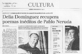 DeliaDomínguez recupera poemas inéditos de Pablo Neruda.