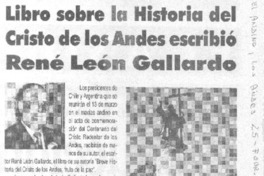 Libro sobre la historia del Cristo de los Andes escribió René León Gallardo