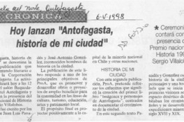 Hoy lanzan "Antofagasta, historia de mi ciudad"  [artículo].