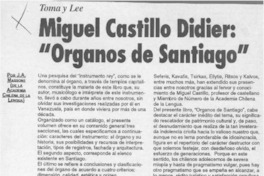 Miguel Castillo Didier, "Organos de Santiago"  [artículo] J. A. Massone.