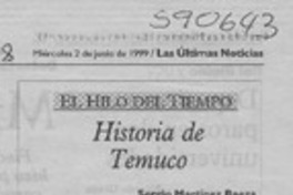 Historia de Temuco  [artículo] Sergio Martínez Baeza