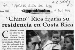 "Chino" Ríos fijaría su residencia en Costa Rica