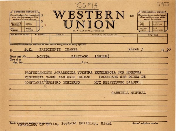 [Telegrama] 1953 mar. 3, Miami, [EE.UU.] [al] S. E. Presidente Ibáñez, [Chile]