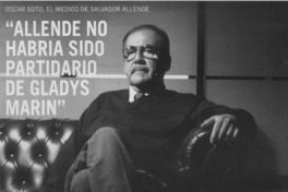 "Allende no habría sido partidario de Gladys Marín"  [artículo] Blanca Etcheberry