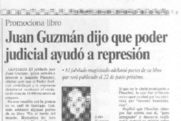 Juan Guzmán dijo que poder judicial ayudó a represión